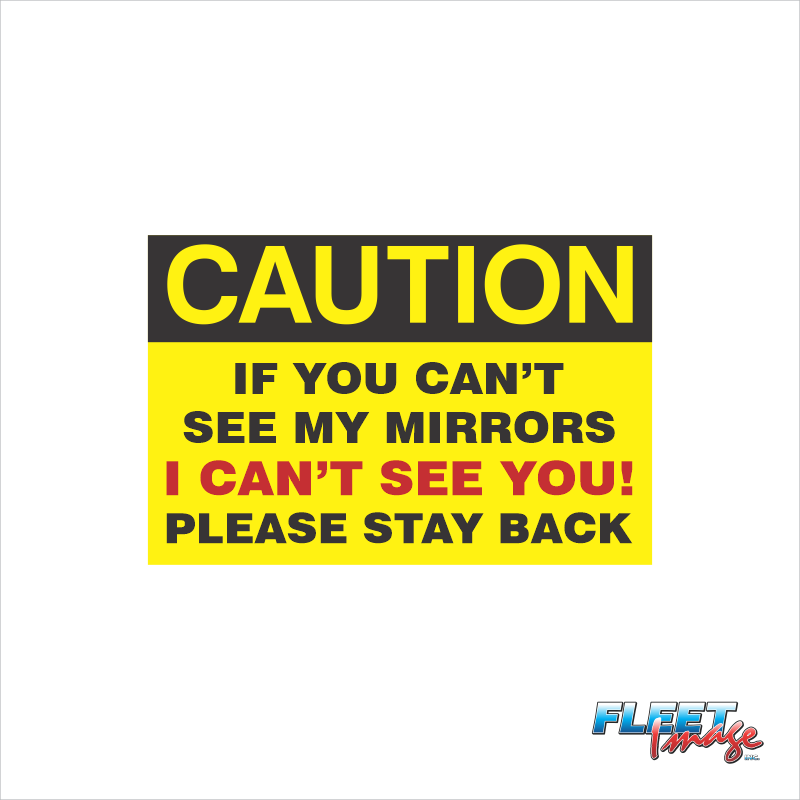 Caution - If You Can't See My Mirrors Decal (Set of 5)