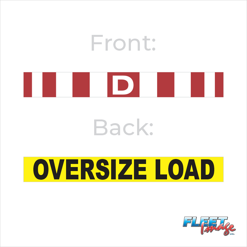 Double Sided D Sign and Oversized Load