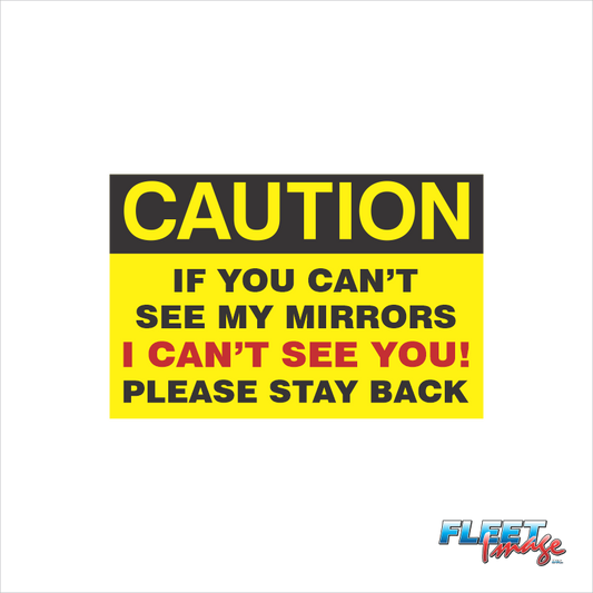 Caution - If You Can't See My Mirrors Decal (Set of 5)